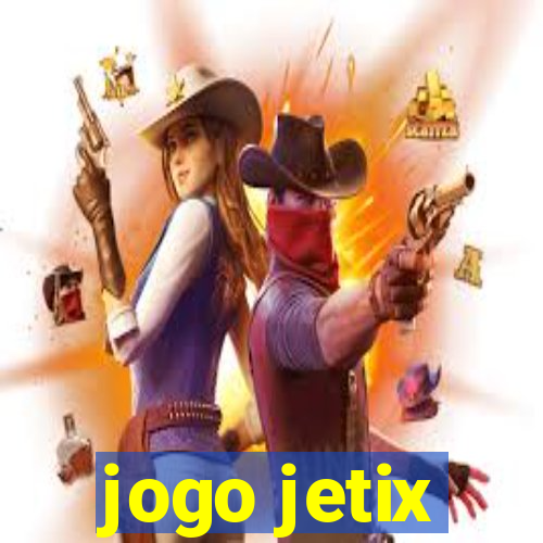 jogo jetix